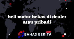 beli motor bekas di dealer atau pribadi