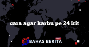 cara agar karbu pe 24 irit