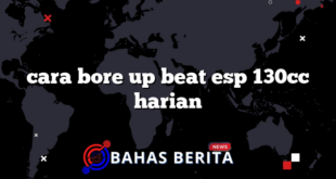 cara bore up beat esp 130cc harian