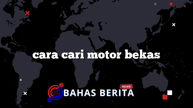 cara cari motor bekas