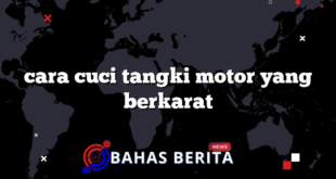 cara cuci tangki motor yang berkarat