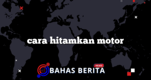 cara hitamkan motor