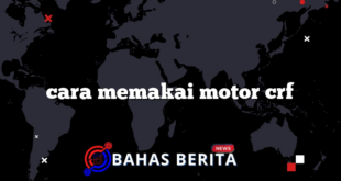 cara memakai motor crf