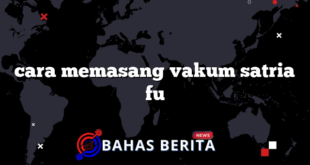 cara memasang vakum satria fu