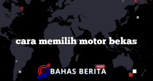 cara memilih motor bekas