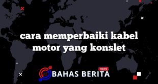 cara memperbaiki kabel motor yang konslet