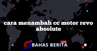 cara menambah cc motor revo absolute