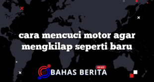 cara mencuci motor agar mengkilap seperti baru