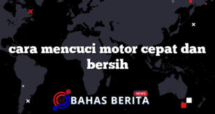 cara mencuci motor cepat dan bersih