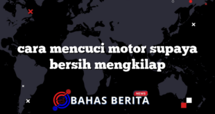 cara mencuci motor supaya bersih mengkilap