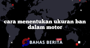 cara menentukan ukuran ban dalam motor