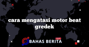 cara mengatasi motor beat gredek