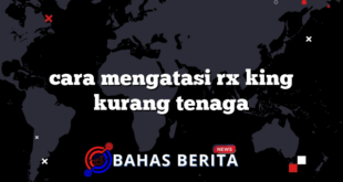 cara mengatasi rx king kurang tenaga