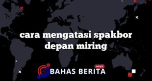 cara mengatasi spakbor depan miring