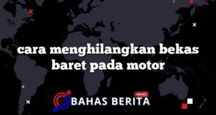 cara menghilangkan bekas baret pada motor