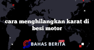 cara menghilangkan karat di besi motor