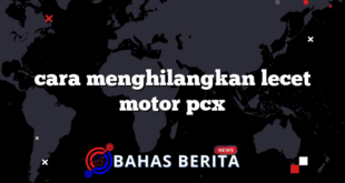 cara menghilangkan lecet motor pcx