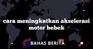 cara meningkatkan akselerasi motor bebek