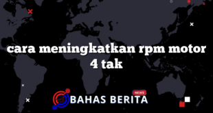 cara meningkatkan rpm motor 4 tak