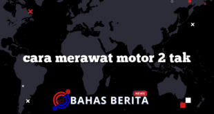 cara merawat motor 2 tak