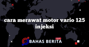 cara merawat motor vario 125 injeksi