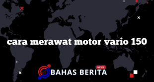 cara merawat motor vario 150