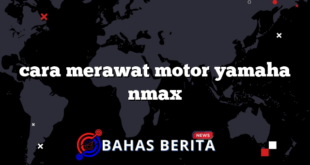 cara merawat motor yamaha nmax