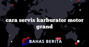 cara servis karburator motor grand