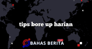 tips bore up harian