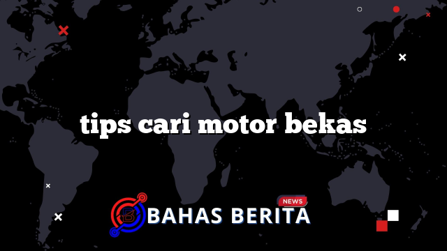 tips cari motor bekas