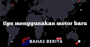 tips menggunakan motor baru