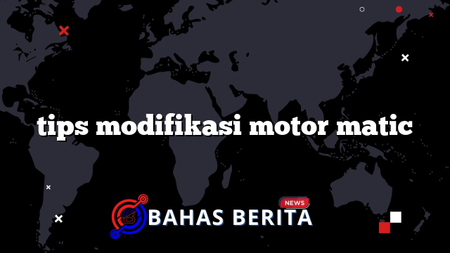 tips modifikasi motor matic