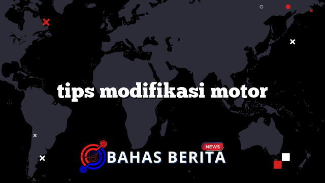 tips modifikasi motor