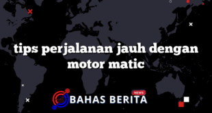 tips perjalanan jauh dengan motor matic