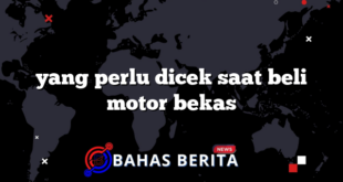 yang perlu dicek saat beli motor bekas