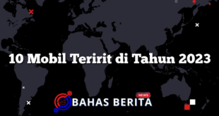 10 Mobil Teririt di Tahun 2023