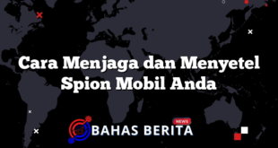 Cara Menjaga dan Menyetel Spion Mobil Anda