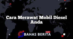 Cara Merawat Mobil Diesel Anda