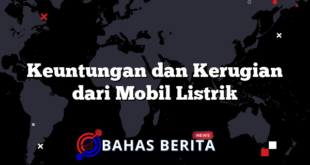 Keuntungan dan Kerugian dari Mobil Listrik