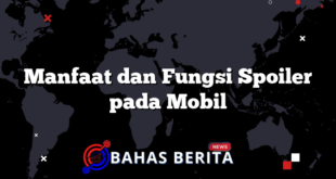 Manfaat dan Fungsi Spoiler pada Mobil