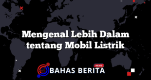 Mengenal Lebih Dalam tentang Mobil Listrik