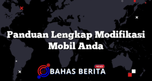 Panduan Lengkap Modifikasi Mobil Anda