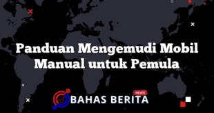 Panduan Mengemudi Mobil Manual untuk Pemula