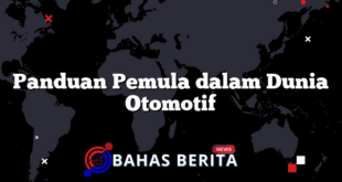 Panduan Pemula dalam Dunia Otomotif