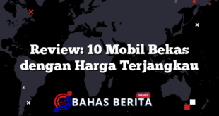 Review: 10 Mobil Bekas dengan Harga Terjangkau