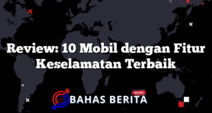 Review: 10 Mobil dengan Fitur Keselamatan Terbaik