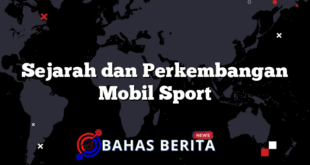 Sejarah dan Perkembangan Mobil Sport