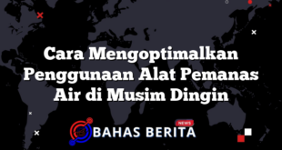 Cara Mengoptimalkan Penggunaan Alat Pemanas Air di Musim Dingin