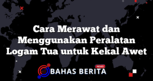 Cara Merawat dan Menggunakan Peralatan Logam Tua untuk Kekal Awet