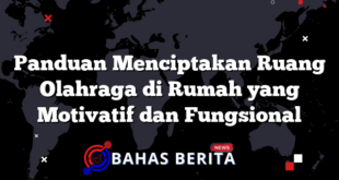 Panduan Menciptakan Ruang Olahraga di Rumah yang Motivatif dan Fungsional